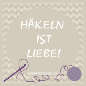 Häkeln ist Liebe